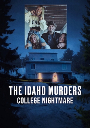 Idaho Murders: College Nightmare