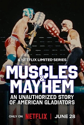 Muscles & Mayhem: An Unauthorized Story of American Gladiators_0001