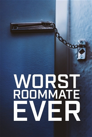 Worst Roommate Ever